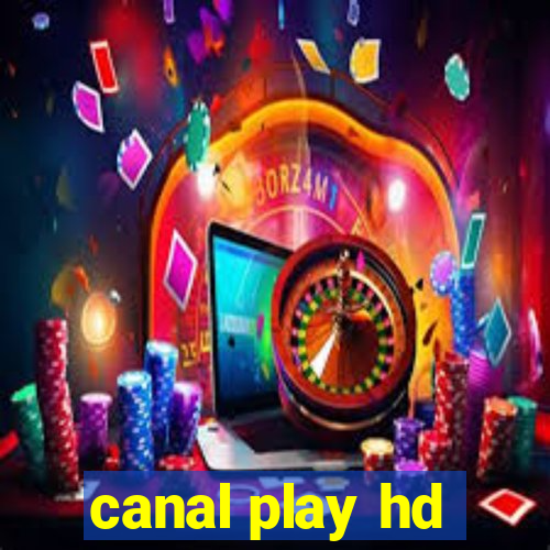 canal play hd